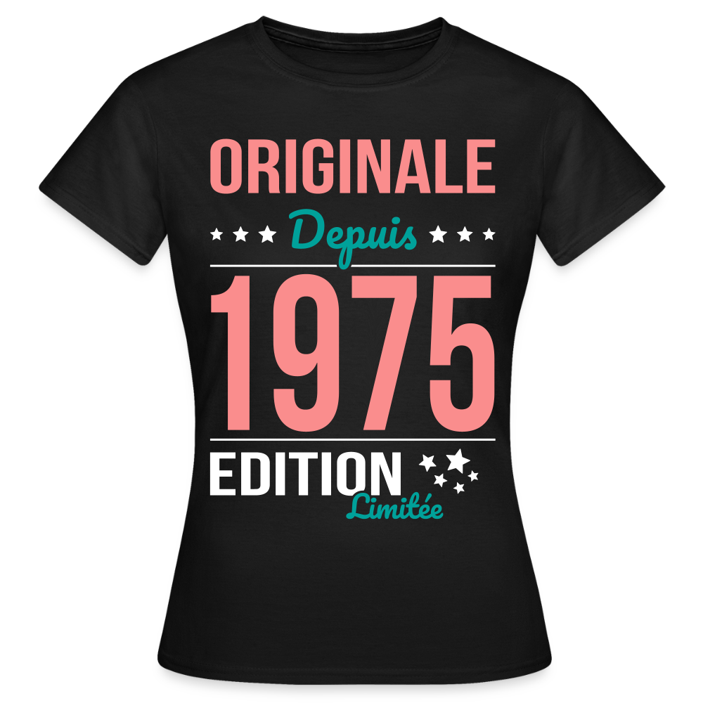 T-shirt Femme - Anniversaire 50 Ans - Originale depuis 1975 - noir