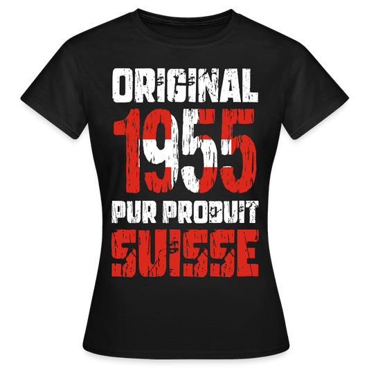 T-shirt Femme - Anniversaire 70 Ans - Original 1955 - Pur produit Suisse - noir