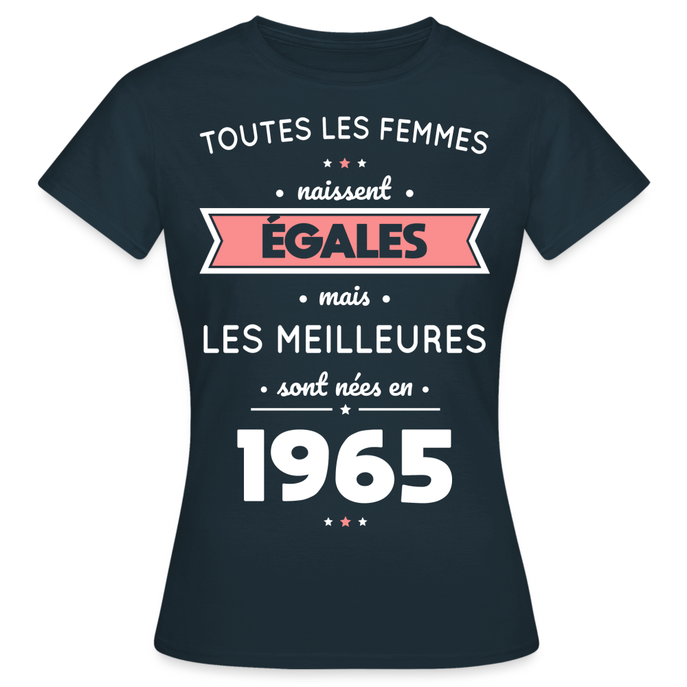 T-shirt Femme - Anniversaire 60 Ans - Les meilleures sont nées en 1965 - marine