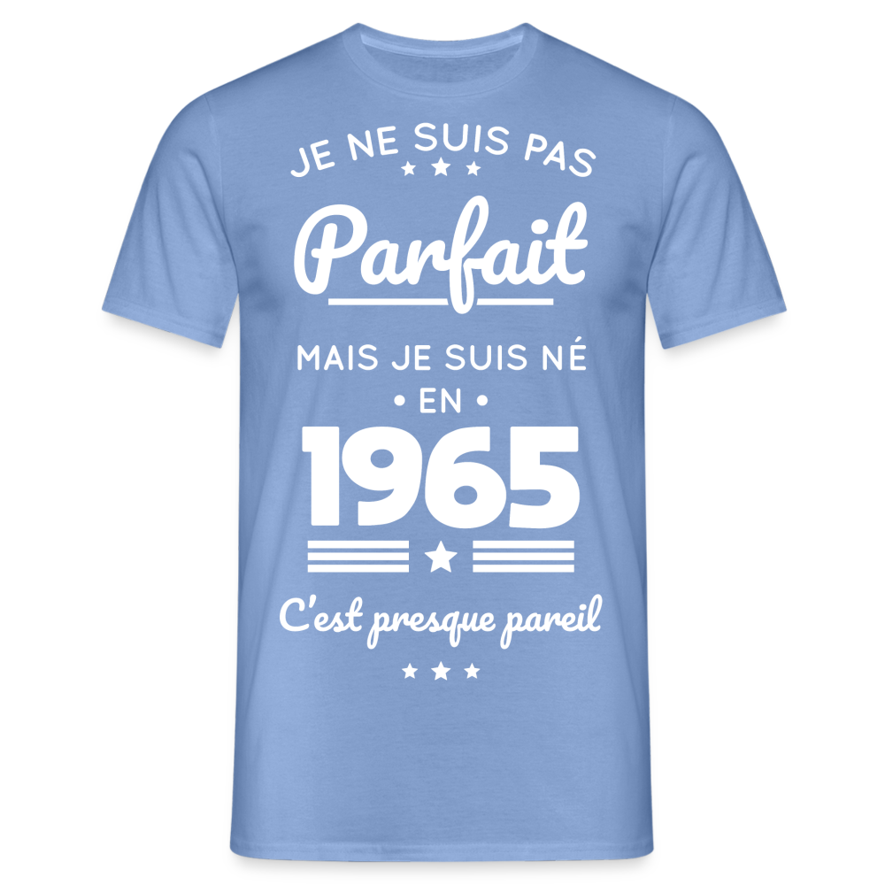 T-shirt Homme - Anniversaire 60 Ans - Pas parfait mais né en 1965 - carolina blue