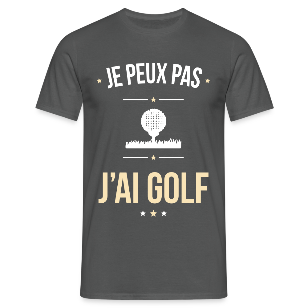 T-shirt Homme - Je peux pas j'ai Golf - charbon