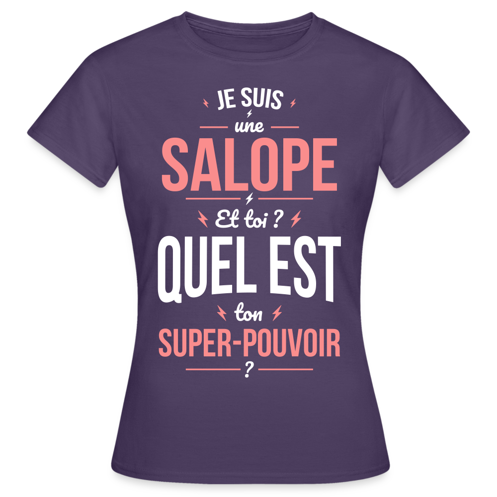 T-shirt Femme - Je suis une salope - Super-pouvoir - violet foncé