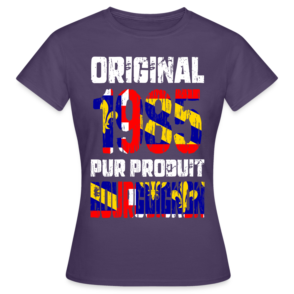 T-shirt Femme - Anniversaire 40 Ans - Original 1985 - Pur produit Bourguignon - violet foncé