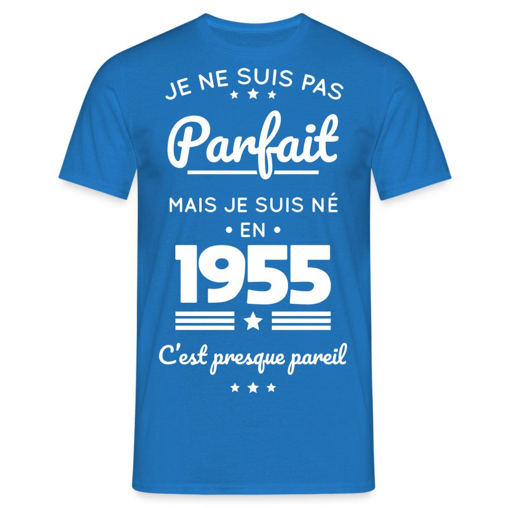 T-shirt Homme - Anniversaire 70 Ans - Pas parfait mais né en 1955 - bleu royal