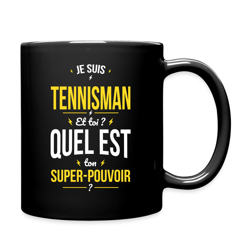 Mug uni - Je suis tennisman - Super-pouvoir - noir