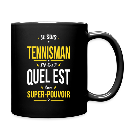 Mug uni - Je suis tennisman - Super-pouvoir - noir