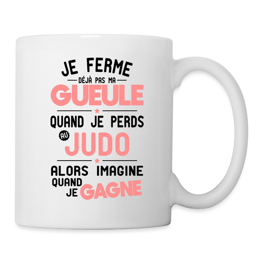 Mug blanc - Je ferme pas ma gueule quand je perds au judo - blanc