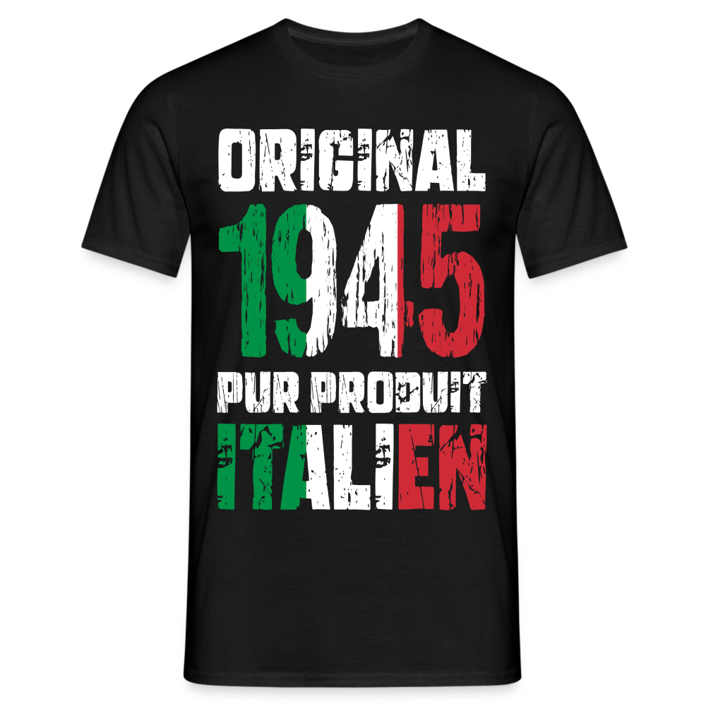 T-shirt Homme - Anniversaire 80 Ans - Original 1945 - Pur produit Italien - noir