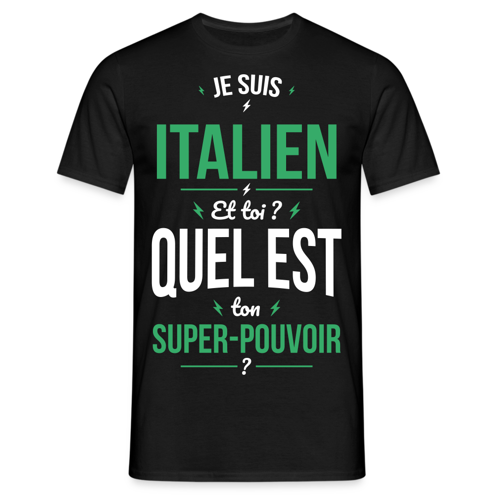 T-shirt Homme - Je suis Italien - Super-pouvoir - noir