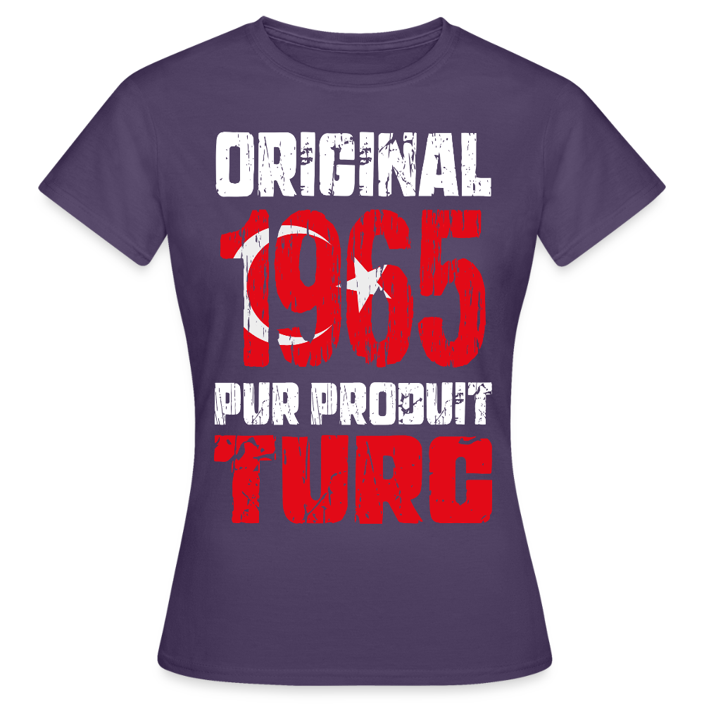 T-shirt Femme - Anniversaire 60 Ans - Original 1965 - Pur produit Turc - violet foncé