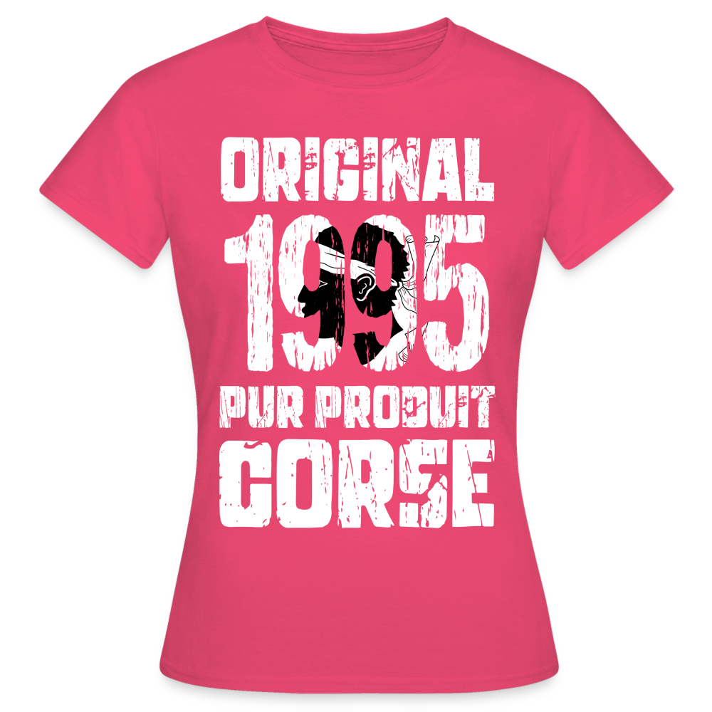 T-shirt Femme - Anniversaire 30 Ans - Original 1995 - Pur produit Corse - rose azalée