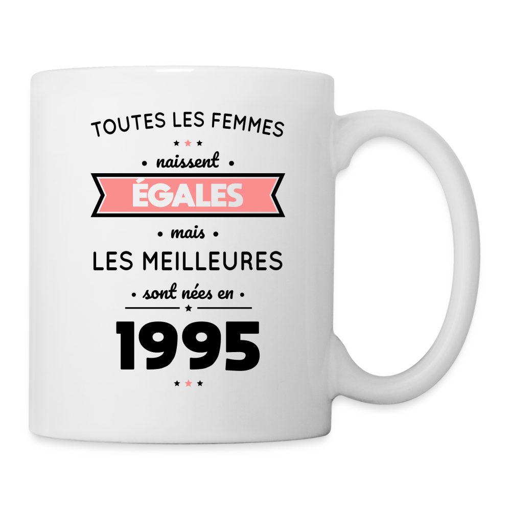 Mug blanc - Anniversaire 30 Ans - Les meilleures sont nées en 1995 - blanc