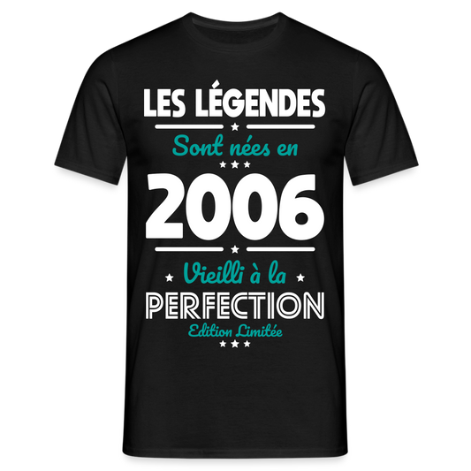 T-shirt Homme - Anniversaire 19 Ans - Les Légendes sont nées en 2006 - noir