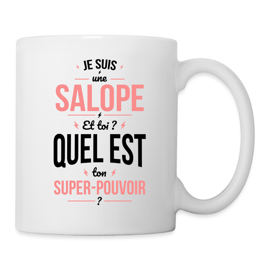 Mug blanc - Je suis une salope - Super-pouvoir - blanc