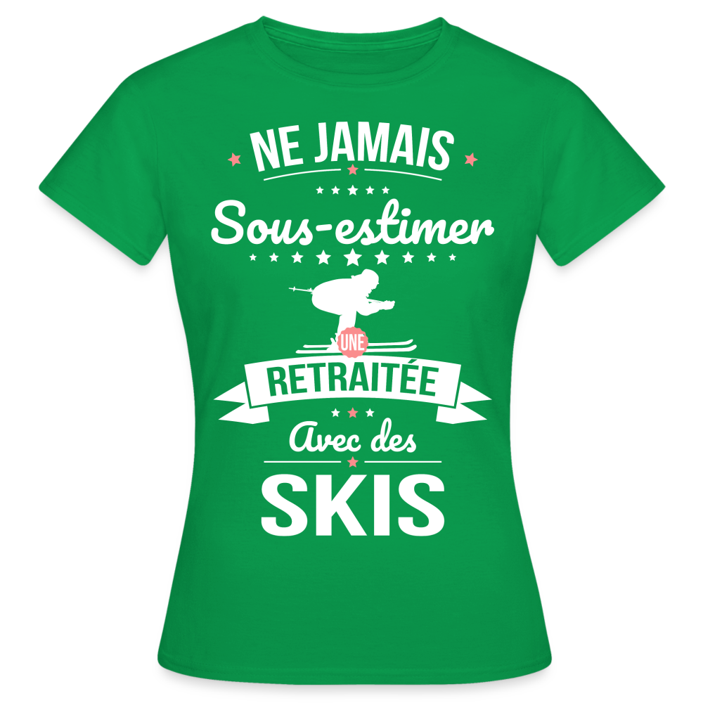 T-shirt Femme - Ne jamais sous-estimer une retraitée avec des skis - vert