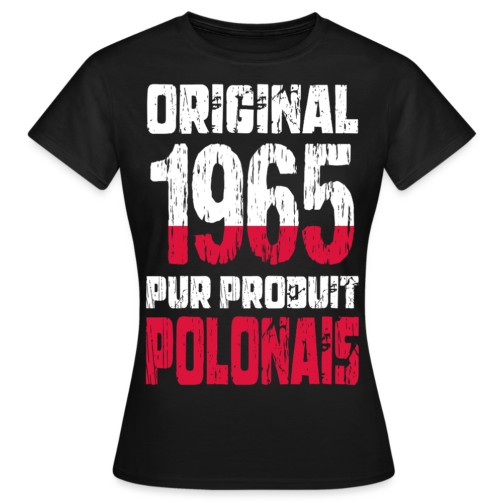 T-shirt Femme - Anniversaire 60 Ans - Original 1965 - Pur produit Polonais - noir