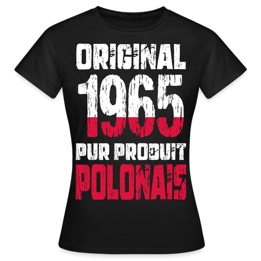 T-shirt Femme - Anniversaire 60 Ans - Original 1965 - Pur produit Polonais - noir