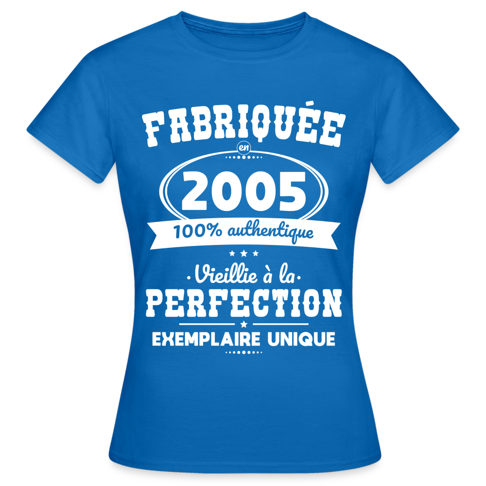 T-shirt Femme - Anniversaire 20 Ans - Fabriquée en 2005 - bleu royal