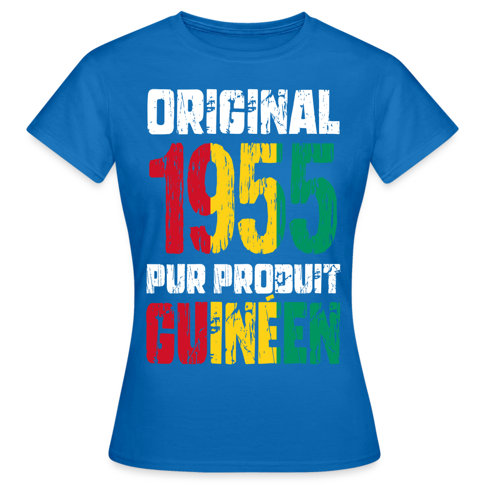 T-shirt Femme - Anniversaire 70 Ans - Original 1955 - Pur produit Guinéen - bleu royal