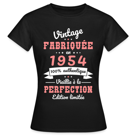 T-shirt Femme - Anniversaire 71 Ans - Vintage Fabriquée en 1954 - noir