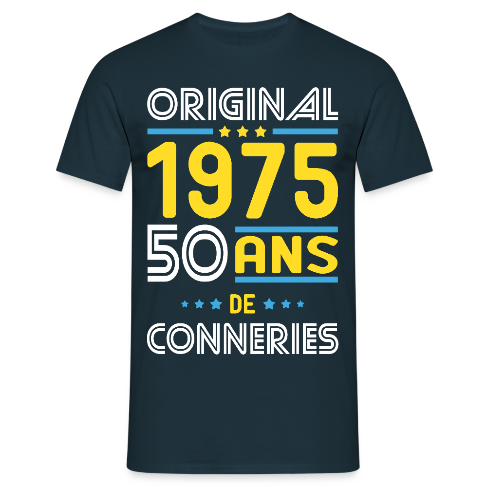 T-shirt Homme - Anniversaire 50 Ans - Original 1975 - Conneries - marine