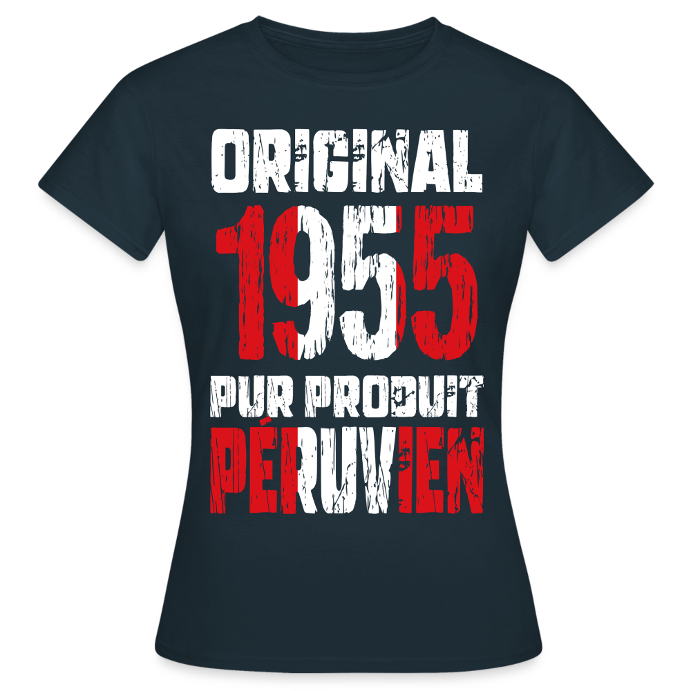 T-shirt Femme - Anniversaire 70 Ans - Original 1955 - Pur produit Péruvien - marine