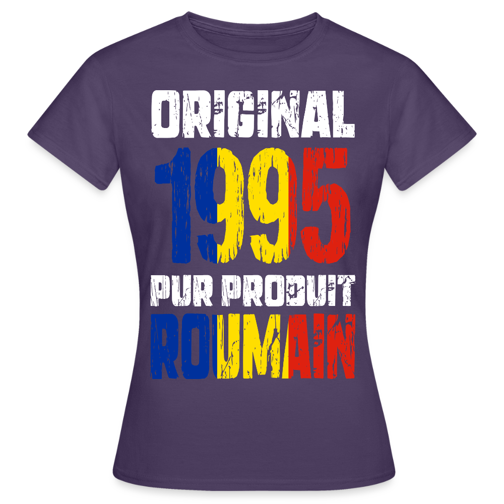 T-shirt Femme - Anniversaire 30 Ans - Original 1995 - Pur produit Roumain - violet foncé