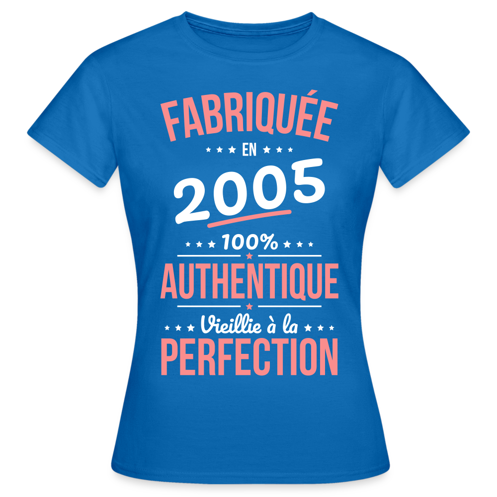 T-shirt Femme - Anniversaire 20 Ans - Fabriquée en 2005 - bleu royal