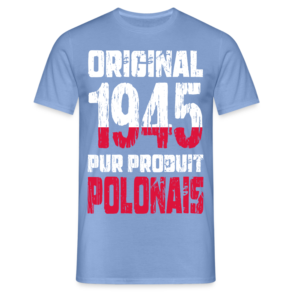 T-shirt Homme - Anniversaire 80 Ans - Original 1945 - Pur produit Polonais - carolina blue