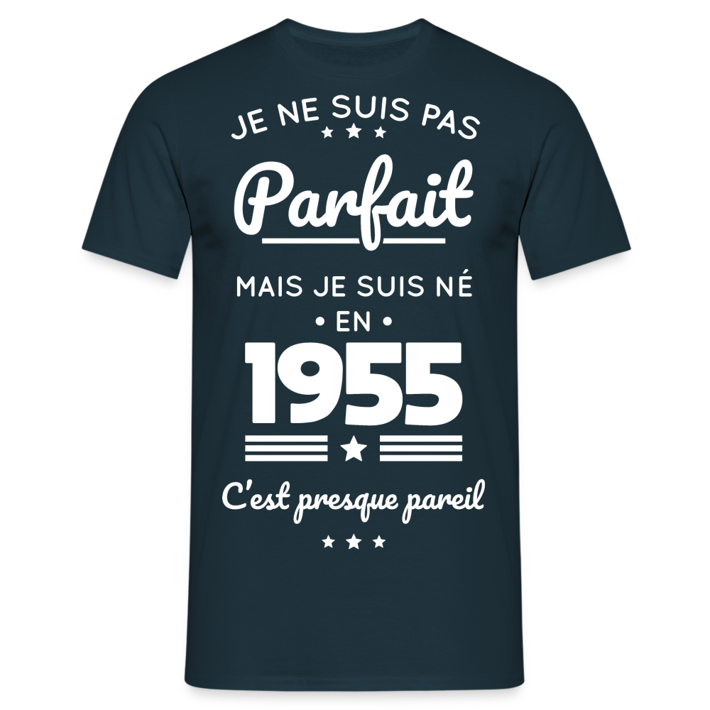 T-shirt Homme - Anniversaire 70 Ans - Pas parfait mais né en 1955 - marine