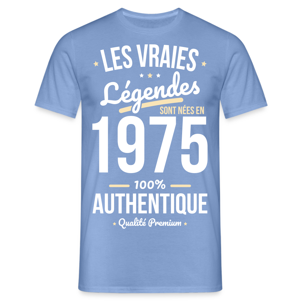 T-shirt Homme - Anniversaire 50 Ans - Les vraies Légendes sont nées en 1975 - carolina blue