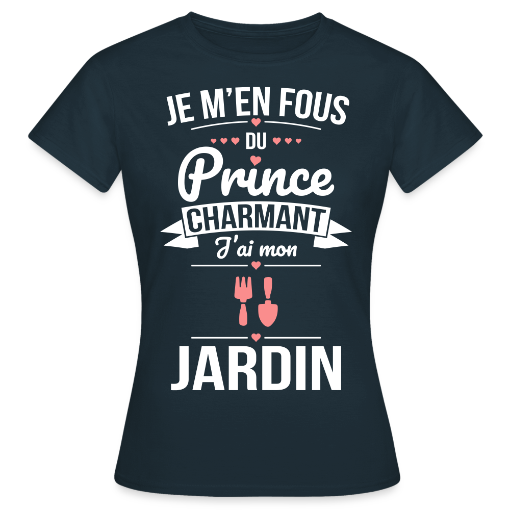 T-shirt Femme - Je m'en fous du prince charmant j'ai mon jardin - marine