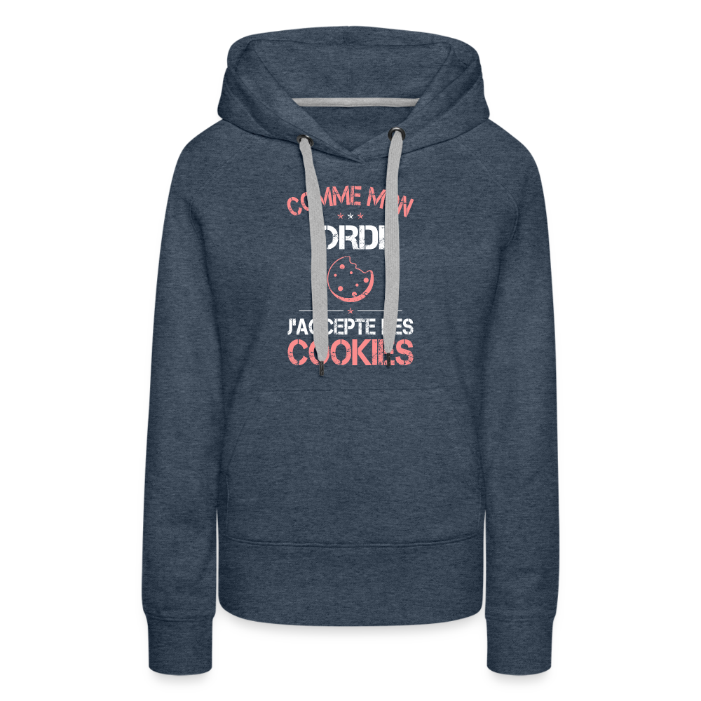 Sweat à capuche Premium Femme - Comme mon ordi j'accepte les cookies - bleu jeans