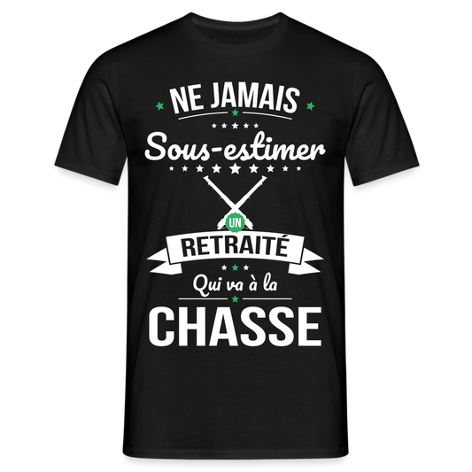 T-shirt Homme - Ne jamais sous-estimer un retraité qui va à la chasse - noir