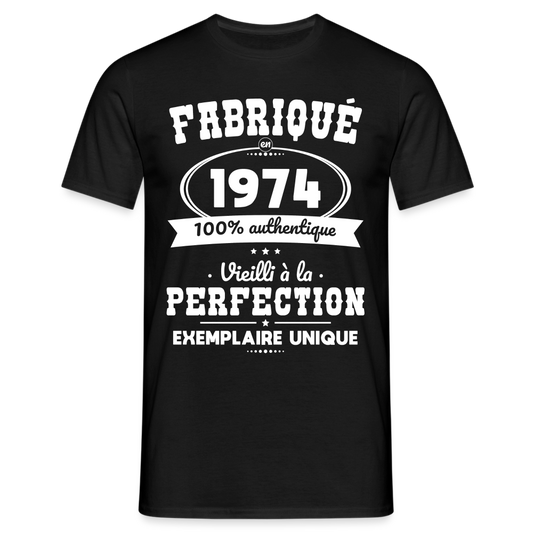 T-shirt Homme - Anniversaire 51 Ans - Fabriqué en 1974 - noir