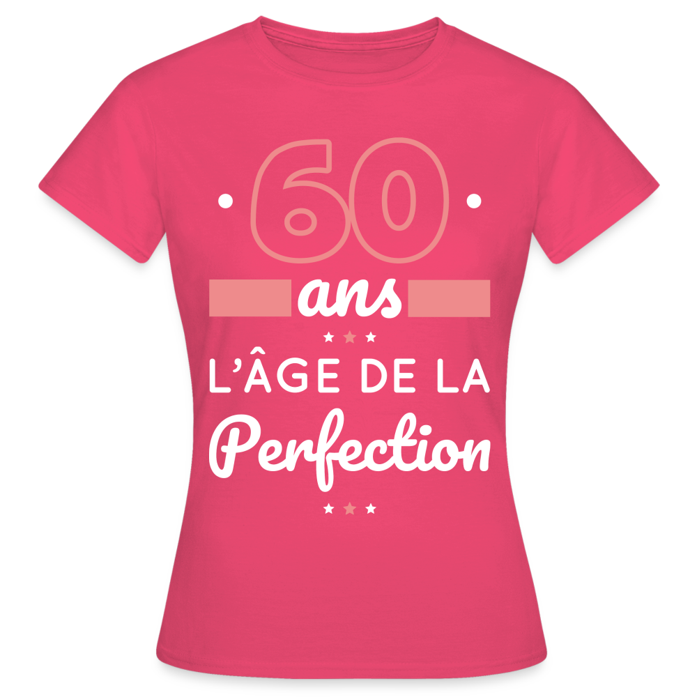 T-shirt Femme - 60 ans l'âge de la perfection - rose azalée