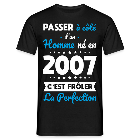 T-shirt Homme - Anniversaire 18 Ans - Né en 2007 - Frôler la perfection - noir