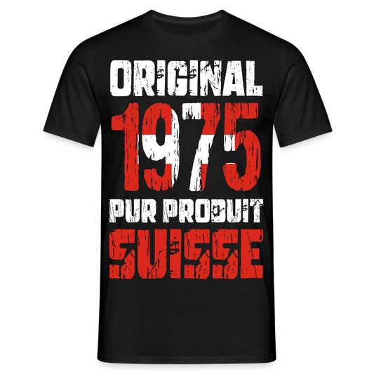 T-shirt Homme - Anniversaire 50 Ans - Original 1975 - Pur produit Suisse - noir