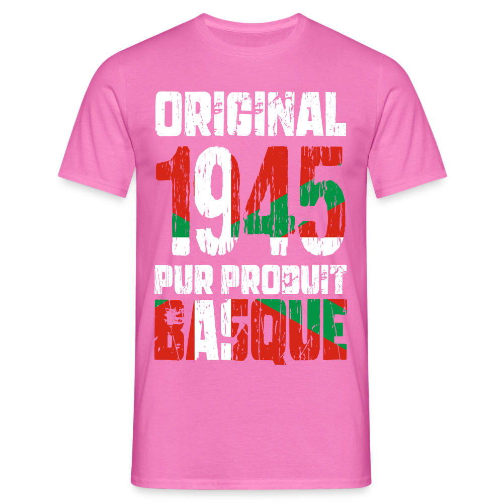 T-shirt Homme - Anniversaire 80 Ans - Original 1945 - Pur produit Basque - rose