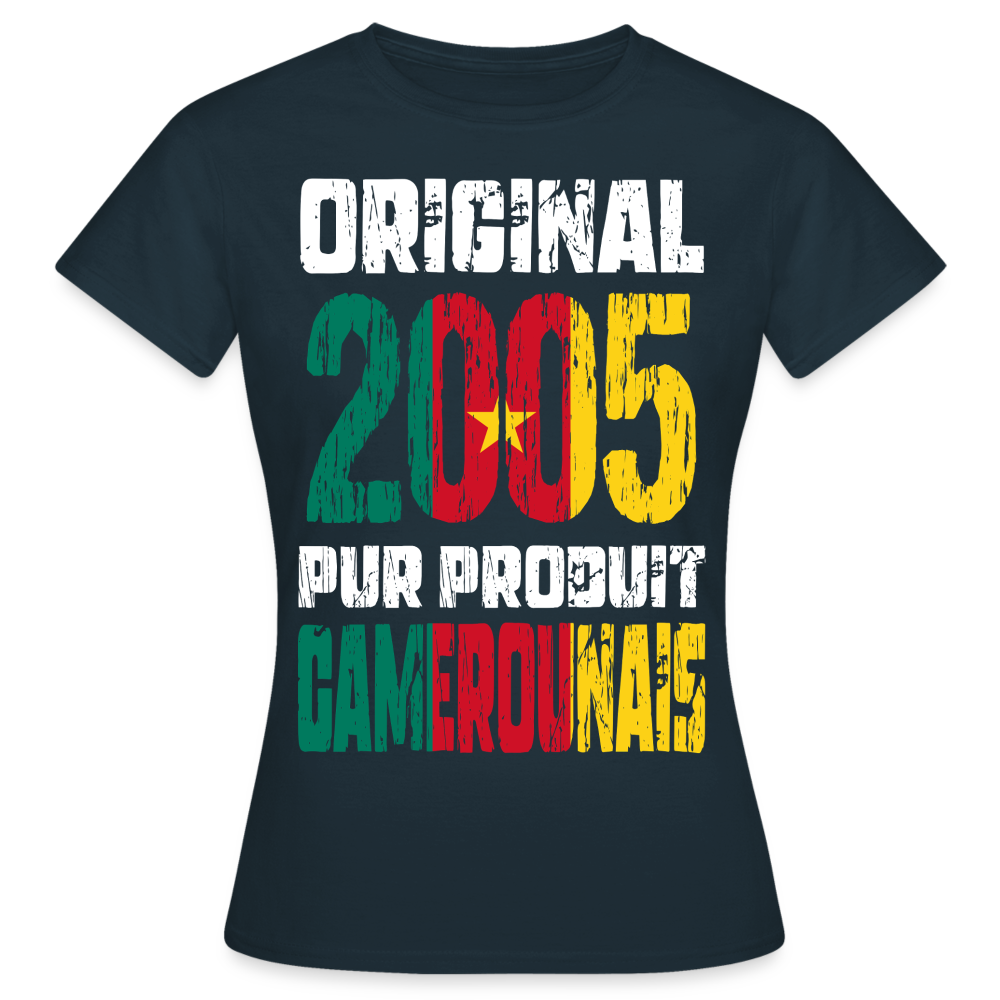 T-shirt Femme - Anniversaire 20 Ans - Original 2005 - Pur produit Camerounais - marine