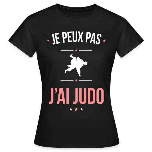 T-shirt Femme - Je peux pas j'ai Judo - noir