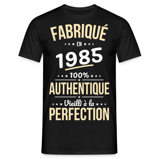 T-shirt Homme - Anniversaire 40 Ans - Fabriqué en 1985 - noir