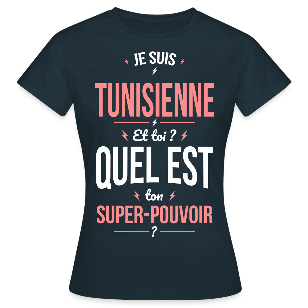 T-shirt Femme - Je suis Tunisienne  - Super-pouvoir - marine