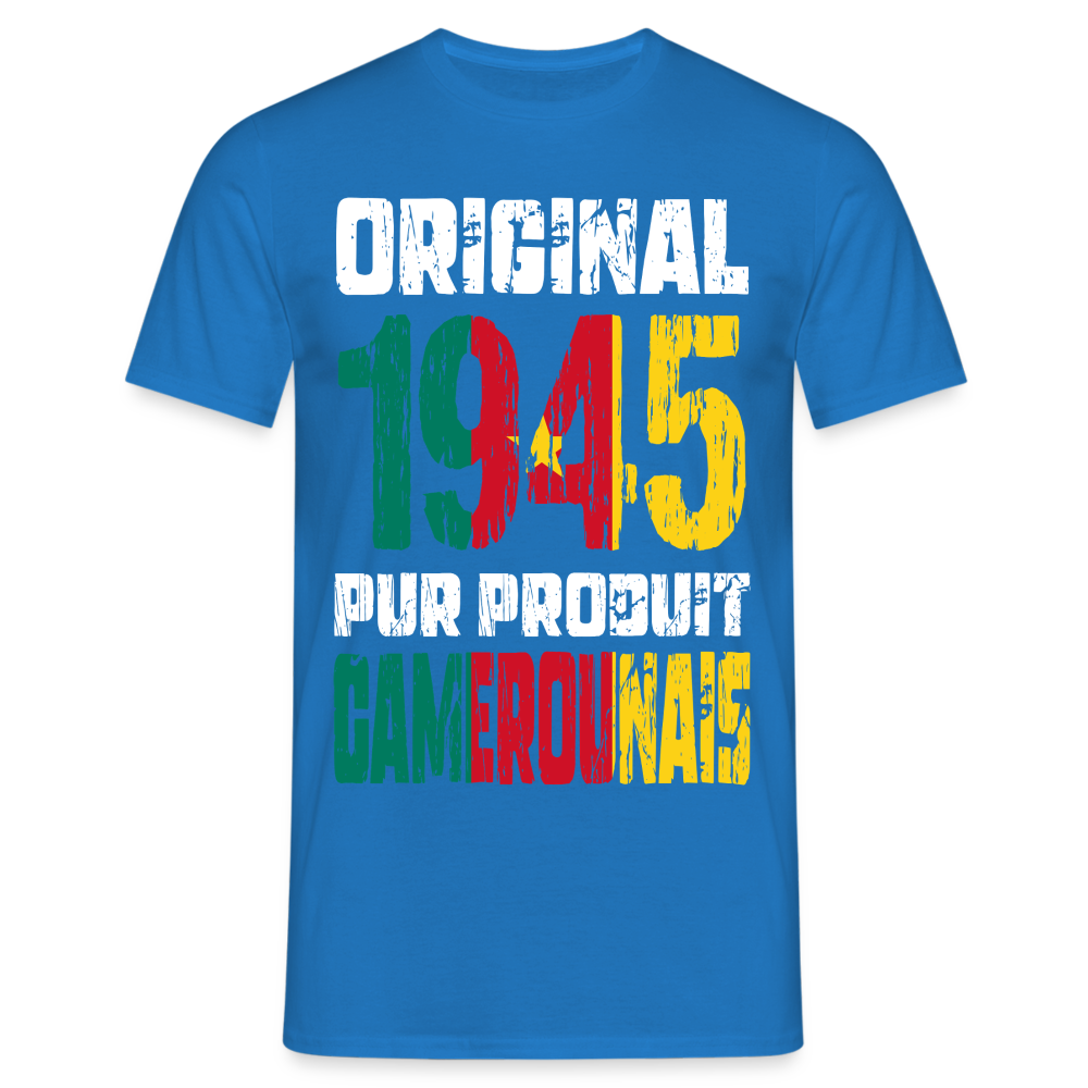 T-shirt Homme - Anniversaire 80 Ans - Original 1945 - Pur produit Camerounais - bleu royal