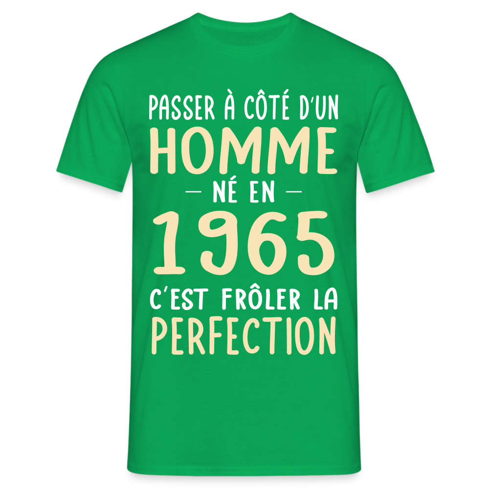 T-shirt Homme - Anniversaire 60 Ans - Né en 1965 - Frôler la perfection - vert