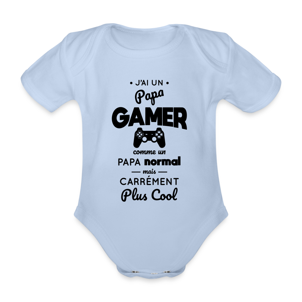 Body Bébé bio manches courtes - J'ai un papa gamer - ciel