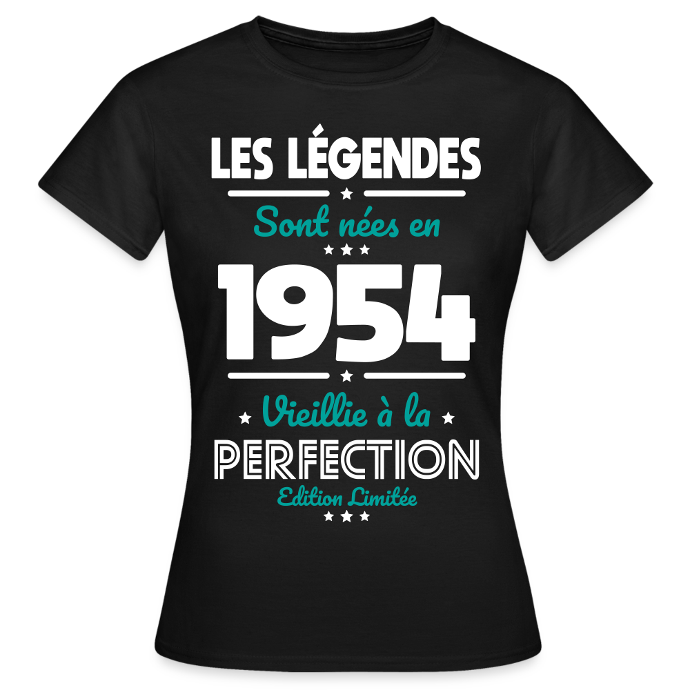 T-shirt Femme - Anniversaire 70 Ans - Les Légendes sont nées en 1954 - noir