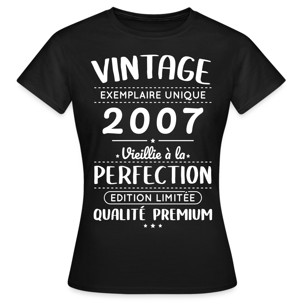 T-shirt Femme - Anniversaire 18 Ans - Vintage 2007 - noir