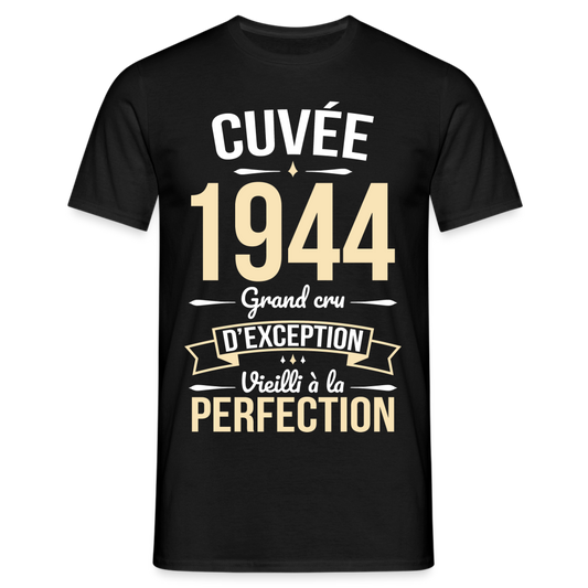 T-shirt Homme - Anniversaire 81 Ans - Cuvée 1944 - noir