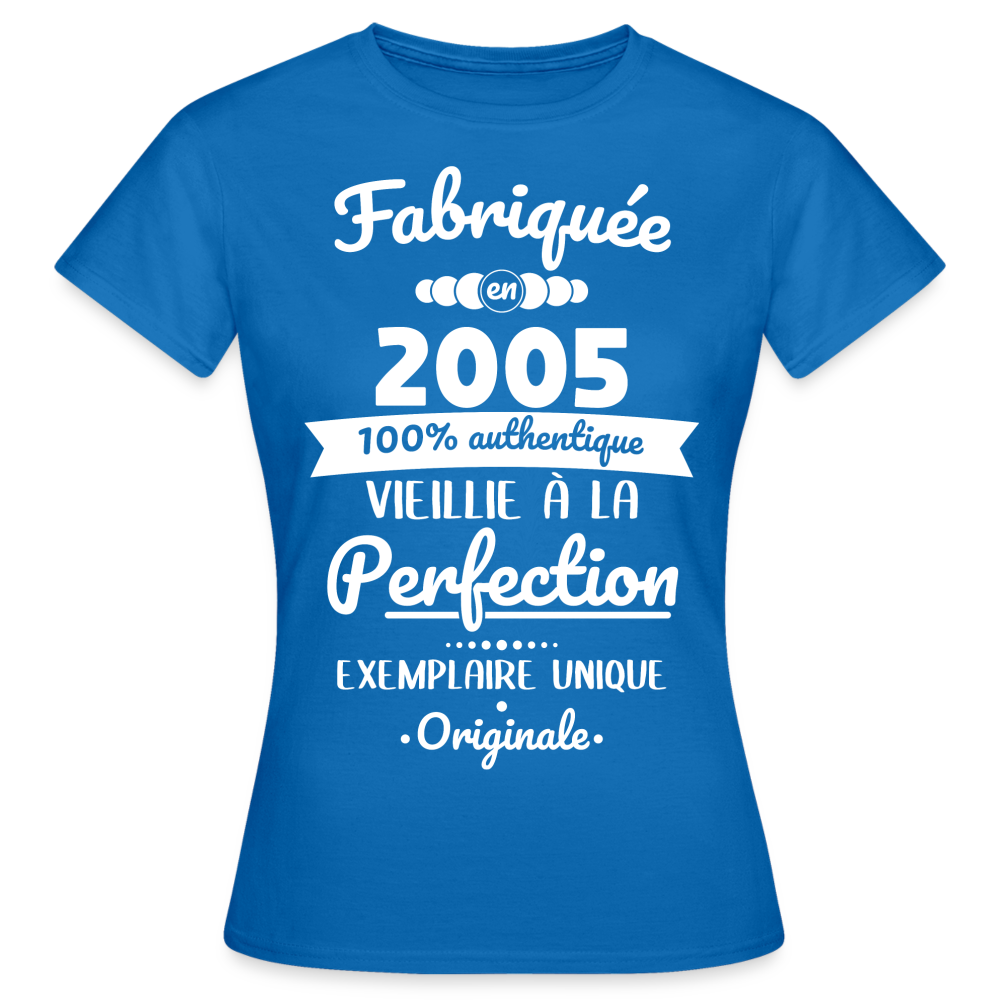 T-shirt Femme - Anniversaire 20 Ans - Fabriquée en 2005 - bleu royal